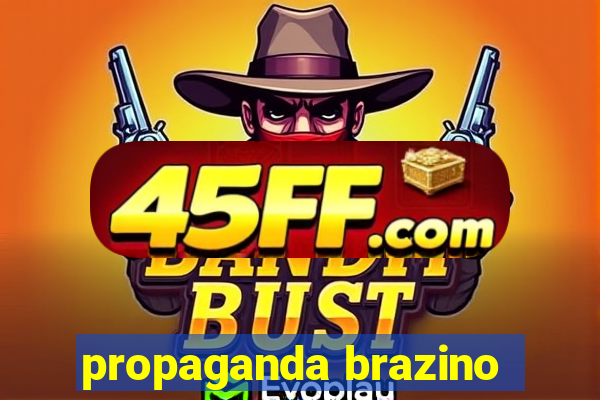 propaganda brazino